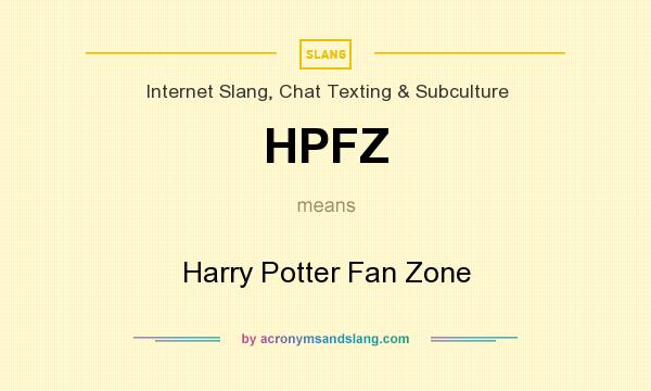 What does HPFZ mean? It stands for Harry Potter Fan Zone