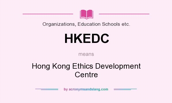 What does HKEDC mean? It stands for Hong Kong Ethics Development Centre