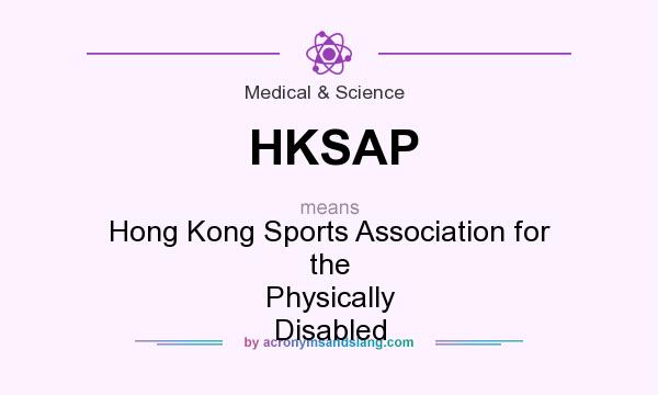 What does HKSAP mean? It stands for Hong Kong Sports Association for the Physically Disabled