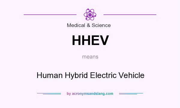 What does HHEV mean? It stands for Human Hybrid Electric Vehicle