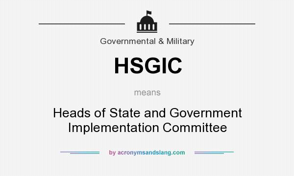 What does HSGIC mean? It stands for Heads of State and Government Implementation Committee