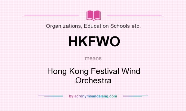 What does HKFWO mean? It stands for Hong Kong Festival Wind Orchestra