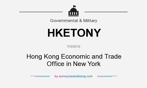 What does HKETONY mean? It stands for Hong Kong Economic and Trade Office in New York