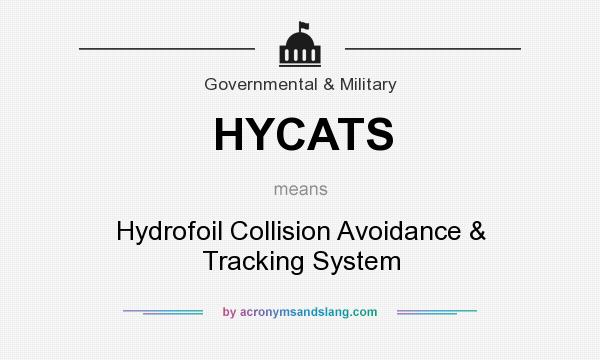What does HYCATS mean? It stands for Hydrofoil Collision Avoidance & Tracking System
