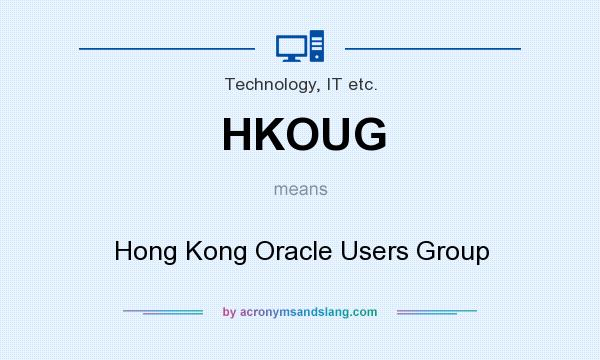 What does HKOUG mean? It stands for Hong Kong Oracle Users Group