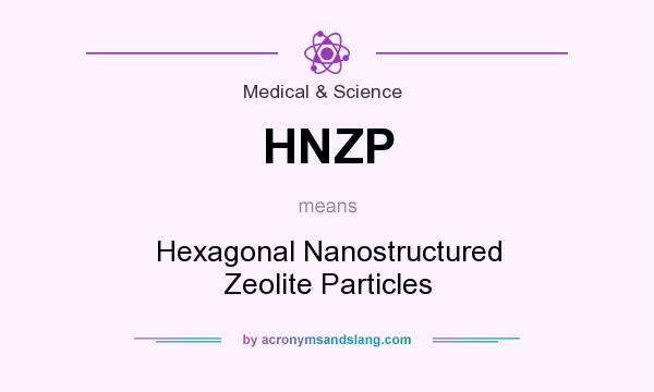 What does HNZP mean? It stands for Hexagonal Nanostructured Zeolite Particles