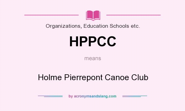 What does HPPCC mean? It stands for Holme Pierrepont Canoe Club