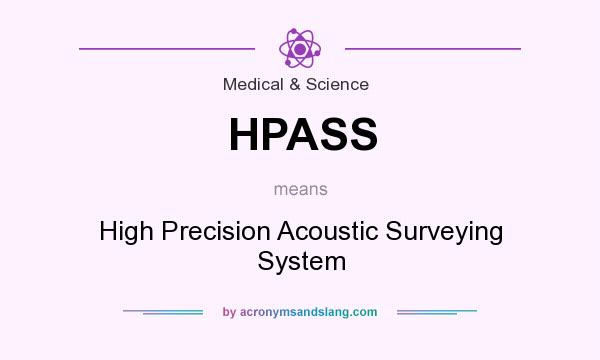 What does HPASS mean? It stands for High Precision Acoustic Surveying System