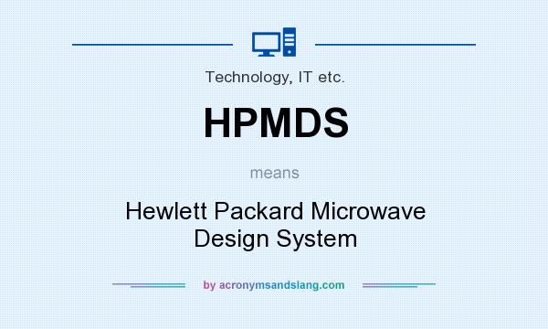 What does HPMDS mean? It stands for Hewlett Packard Microwave Design System