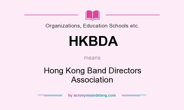 What does HKBDA mean? It stands for Hong Kong Band Directors Association