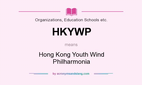 What does HKYWP mean? It stands for Hong Kong Youth Wind Philharmonia