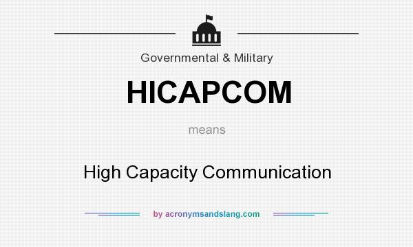 What does HICAPCOM mean? It stands for High Capacity Communication