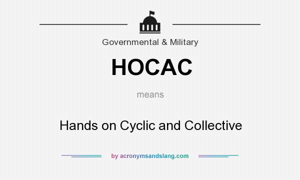 What does HOCAC mean? It stands for Hands on Cyclic and Collective