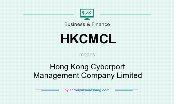 What does HKCMCL mean? It stands for Hong Kong Cyberport Management Company Limited