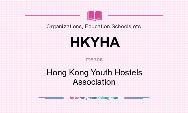 What does HKYHA mean? It stands for Hong Kong Youth Hostels Association
