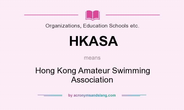 What does HKASA mean? It stands for Hong Kong Amateur Swimming Association