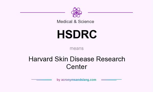 What does HSDRC mean? It stands for Harvard Skin Disease Research Center