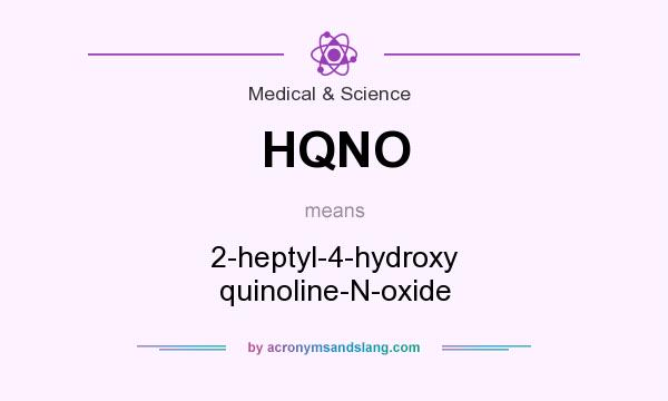 What does HQNO mean? It stands for 2-heptyl-4-hydroxy quinoline-N-oxide
