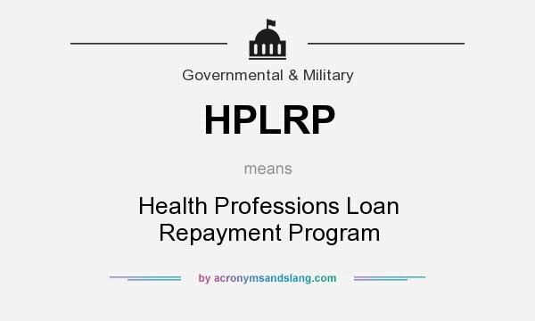 What does HPLRP mean? It stands for Health Professions Loan Repayment Program