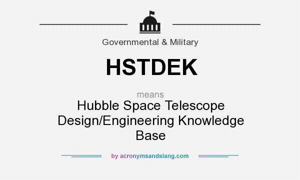 What does HSTDEK mean? It stands for Hubble Space Telescope Design/Engineering Knowledge Base