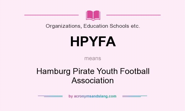 What does HPYFA mean? It stands for Hamburg Pirate Youth Football Association