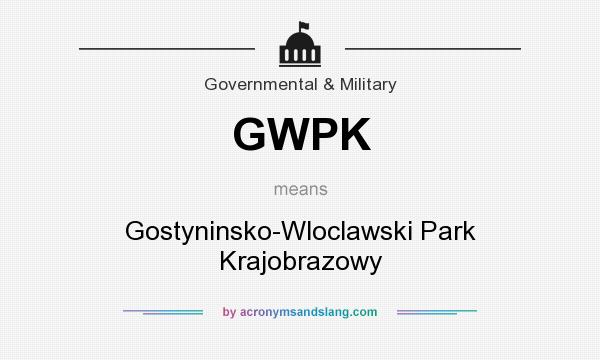 What does GWPK mean? It stands for Gostyninsko-Wloclawski Park Krajobrazowy