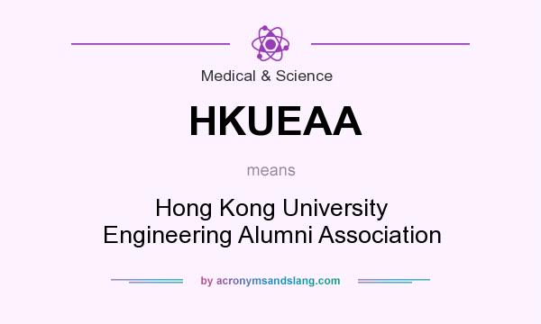 What does HKUEAA mean? It stands for Hong Kong University Engineering Alumni Association