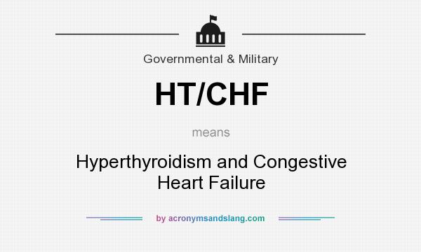 What does HT/CHF mean? It stands for Hyperthyroidism and Congestive Heart Failure