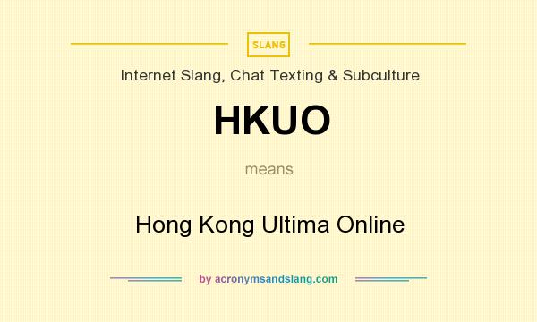 What does HKUO mean? It stands for Hong Kong Ultima Online