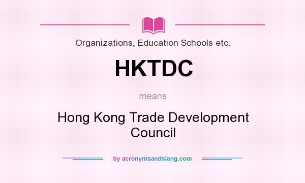 What does HKTDC mean? It stands for Hong Kong Trade Development Council