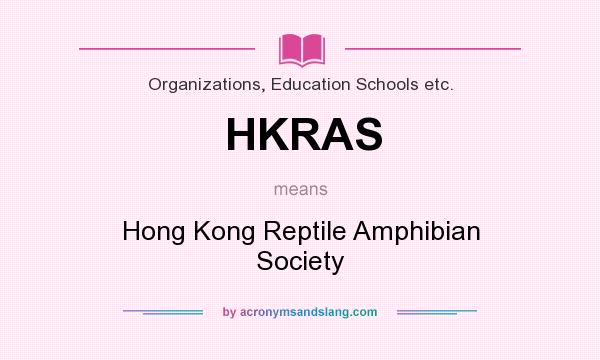 What does HKRAS mean? It stands for Hong Kong Reptile Amphibian Society