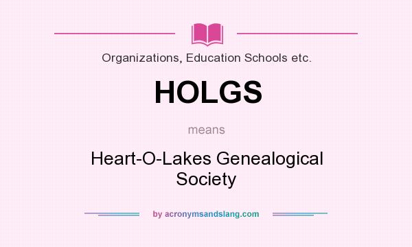 What does HOLGS mean? It stands for Heart-O-Lakes Genealogical Society
