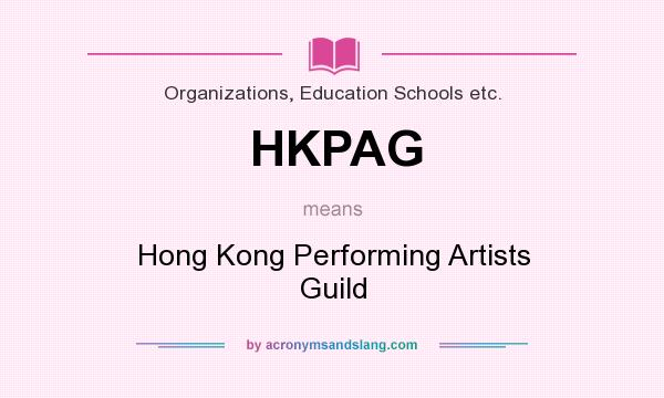 What does HKPAG mean? It stands for Hong Kong Performing Artists Guild