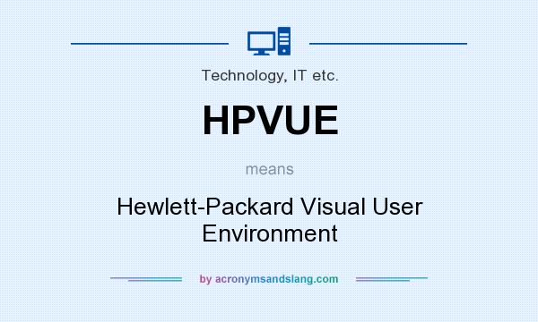 What does HPVUE mean? It stands for Hewlett-Packard Visual User Environment