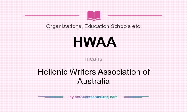 What does HWAA mean? It stands for Hellenic Writers Association of Australia