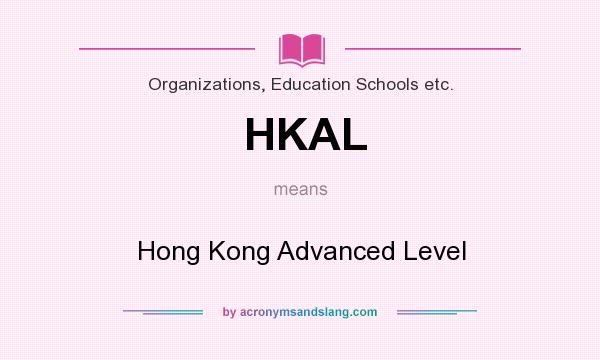 What does HKAL mean? It stands for Hong Kong Advanced Level
