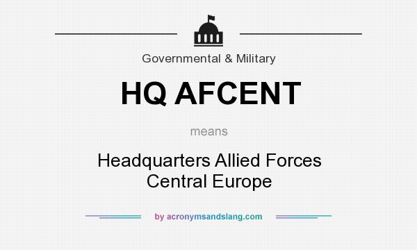 What does HQ AFCENT mean? It stands for Headquarters Allied Forces Central Europe