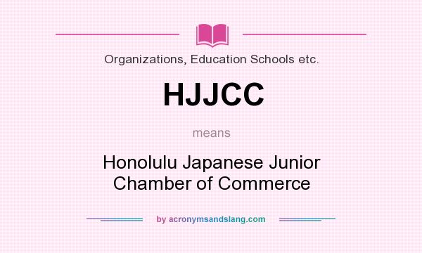 What does HJJCC mean? It stands for Honolulu Japanese Junior Chamber of Commerce