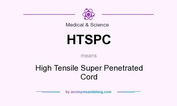 What does HTSPC mean? It stands for High Tensile Super Penetrated Cord
