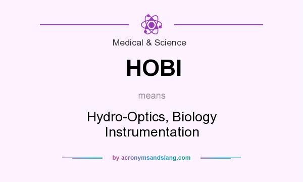 What does HOBI mean? It stands for Hydro-Optics, Biology Instrumentation