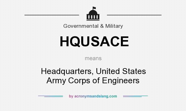 What does HQUSACE mean? It stands for Headquarters, United States Army Corps of Engineers