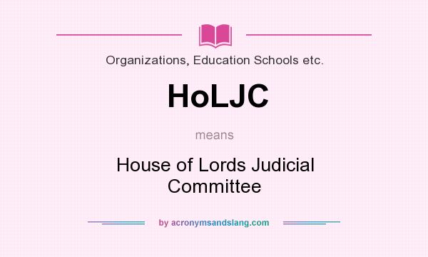 What does HoLJC mean? It stands for House of Lords Judicial Committee