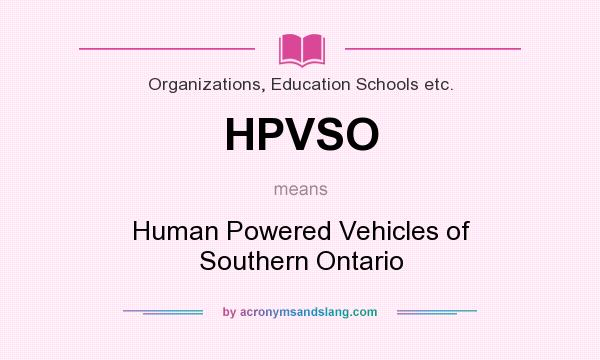 What does HPVSO mean? It stands for Human Powered Vehicles of Southern Ontario