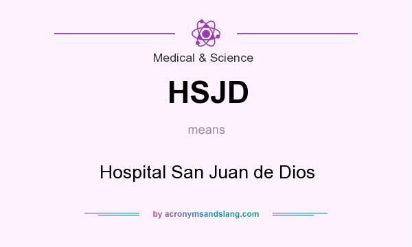 What does HSJD mean? It stands for Hospital San Juan de Dios