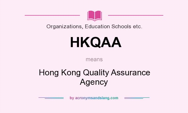 What does HKQAA mean? It stands for Hong Kong Quality Assurance Agency