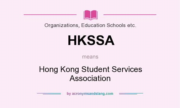 What does HKSSA mean? It stands for Hong Kong Student Services Association