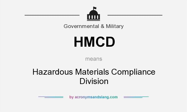 What does HMCD mean? It stands for Hazardous Materials Compliance Division