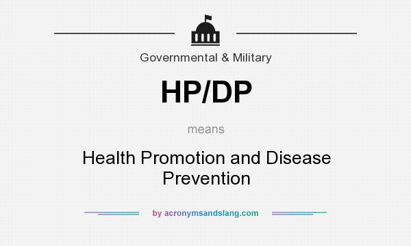 What does HP/DP mean? It stands for Health Promotion and Disease Prevention