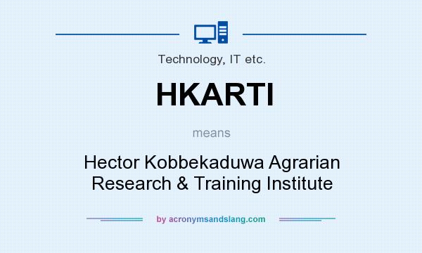 What does HKARTI mean? It stands for Hector Kobbekaduwa Agrarian Research & Training Institute
