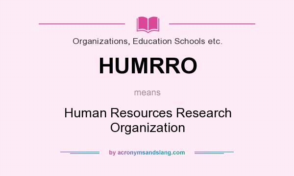 What does HUMRRO mean? It stands for Human Resources Research Organization